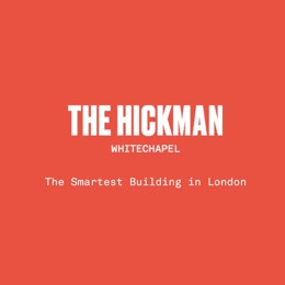The Hickman - The Smartest Building in London
